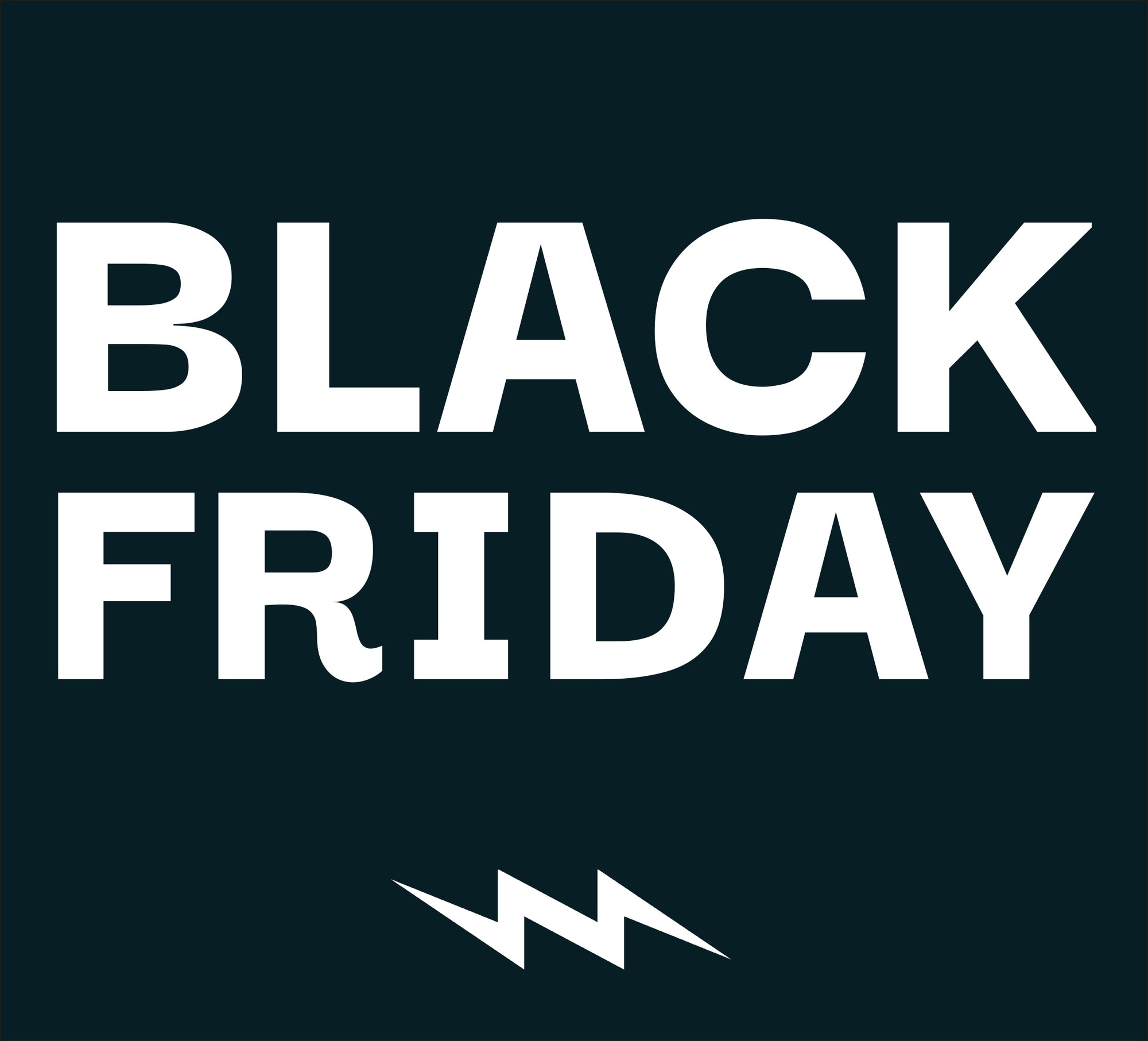 Black Friday is HERE !